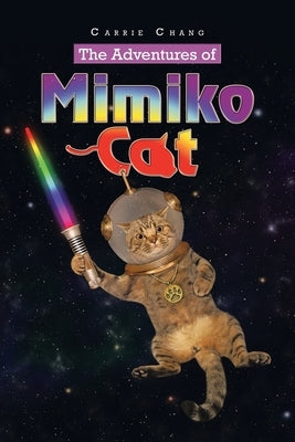 The Adventures of Mimiko Cat by Chang, Carrie