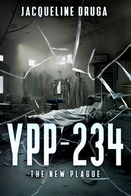 Ypp-234: The New Plague by Druga, Jacqueline