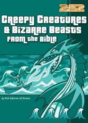 Creepy Creatures and Bizarre Beasts from the Bible: 6 by Osborne, Rick