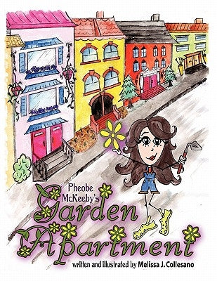 Pheobe Mckeeby's Garden Apartment by Collesano, Melissa J.
