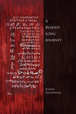 A Bloody Long Journey by Goldwasser, Eugene