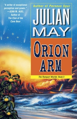 Orion Arm: The Rampart Worlds: Book 2 by May, Julian