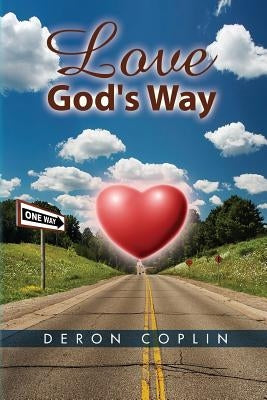 Love God's Way by Coplin, Deron