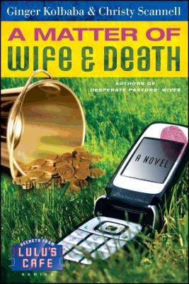 A Matter of Wife & Death by Kolbaba, Ginger