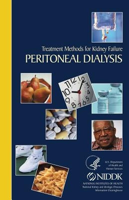 Treatment Methods for Kidney Failure Peritoneal Dialysis by National Institute of Diabetes and Diges