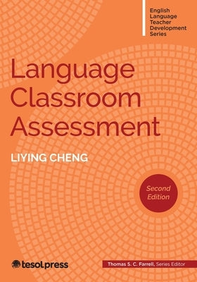 Language Classroom Assessment, Second Edition by Cheng, Liying