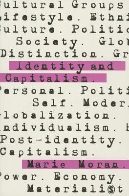 Identity and Capitalism by Moran, Marie