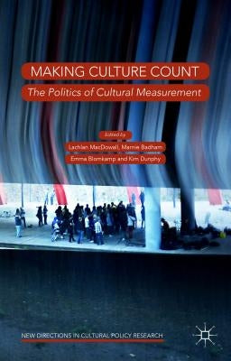 The Politics of Cultural Measurement by Macdowall, Lachlan