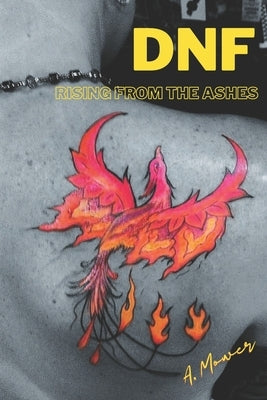 Dnf: Rising From the Ashes by Mower, Amy