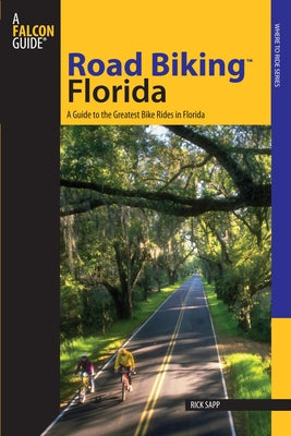 Road Biking(tm) Florida by Sapp, Rick
