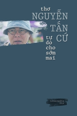 Tự Do Cho Sớm Mai by Nguyễn, Tấn Cứ