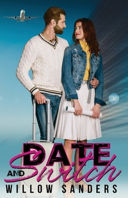 Date and Switch by Sanders, Willow