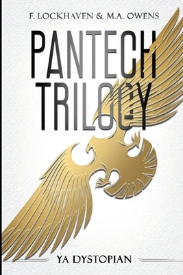 PanTech Trilogy: YA Dystopian by Lockhaven, F.