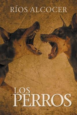 Los Perros by Alcocer, RÃ­os