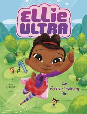 An Extra-Ordinary Girl by Bellisario, Gina