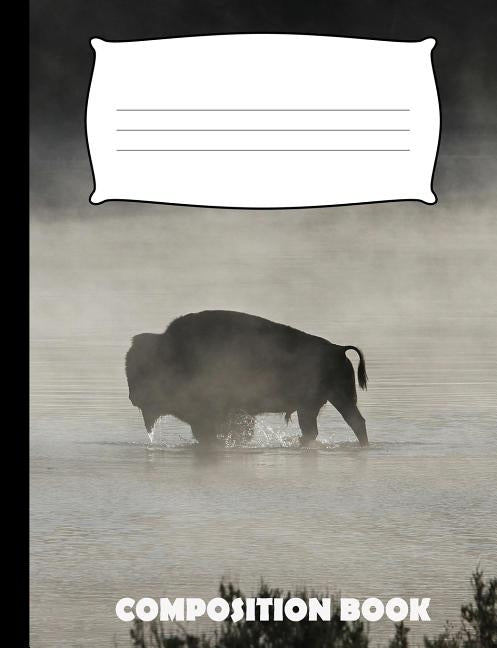 Composition Book: Bison Composition Notebook Wide Ruled by Publishing, Pinnacle Novelty