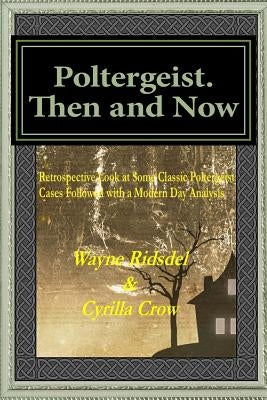 Poltergeist. Then and Now by Crow, Cyrilla