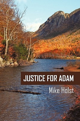 Justice for Adam by Holst, Mike