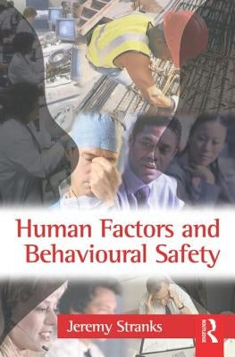 Human Factors and Behavioural Safety by Stranks, Jeremy
