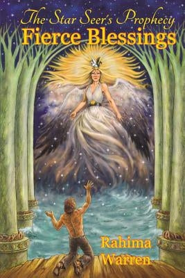 Fierce Blessings (Book Two of "The Star-Seer's Prophecy") by Warren, Rahima