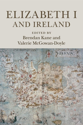 Elizabeth I and Ireland by Kane, Brendan