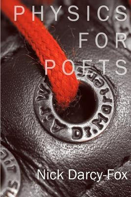 Physics for Poets by Darcy-Fox, Nick