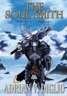 The Soul Smith by Diglio, Adrian V.