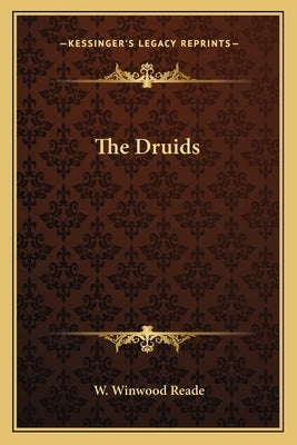 The Druids by Reade, W. Winwood