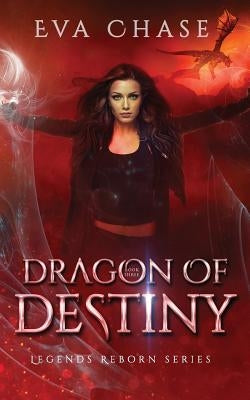 Dragon of Destiny by Chase, Eva