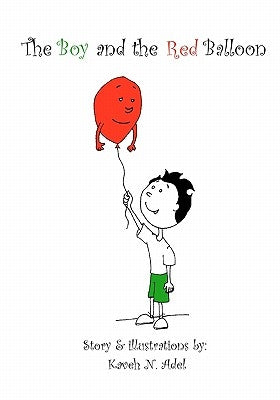 The Boy and The Red Balloon by Adel, Kaveh N.