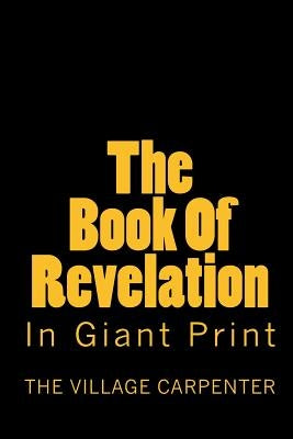 The Book Of Revelation In Giant Print by Carpenter, The Village