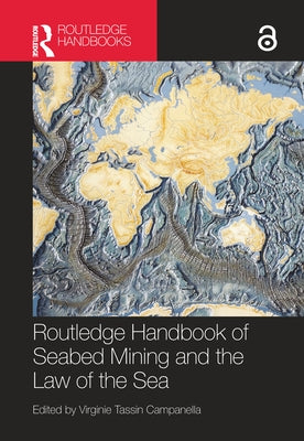 Routledge Handbook of Seabed Mining and the Law of the Sea by Tassin, Virginie