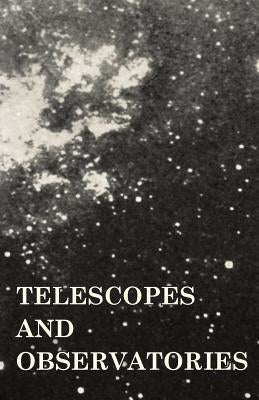 Telescopes and Observatories by Bailey, K. V.