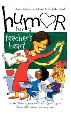Humor for a Teacher's Heart by Various