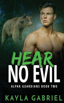 Hear No Evil by Gabriel, Kayla
