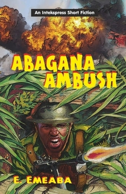 Abagana Ambush by Emeaba, Emeaba