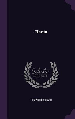 Hania by Sienkiewicz, Henryk