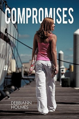 Compromises by Holmes, Debbiann