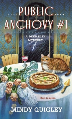 Public Anchovy #1: A Deep Dish Mystery by Quigley, Mindy