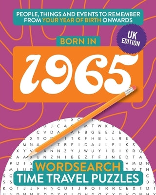 Born in 1965: Your Life in Wordsearch Puzzles by Moss, Gilbert