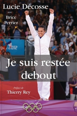 Je suis restée debout by Perrier, Brice