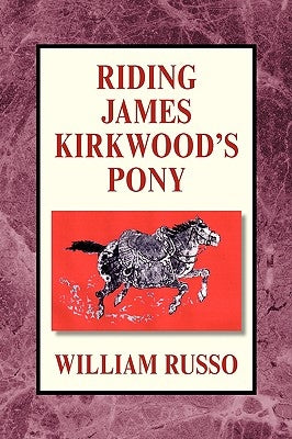 Riding James Kirkwood's Pony by Russo, William