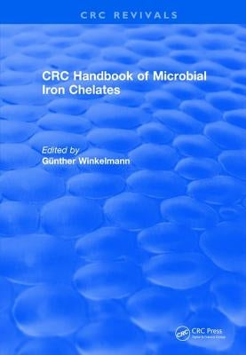Handbook of Microbial Iron Chelates (1991) by Winkelmann, Gunther