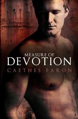 Measure of Devotion by Faron, Caethes