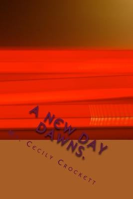 A new day dawns.: Can't you see the light at the end of the tunnel? by Dash, B. E.