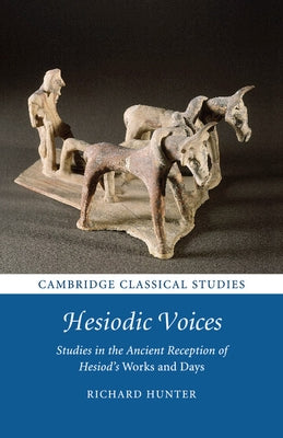 Hesiodic Voices by Hunter, Richard
