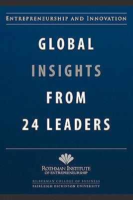 Entrepreneurship and Innovation: Global Insights from 24 Leaders: A compilation of insights and best practices from leading entrepreneurs and innovato by Nair, Mahesh