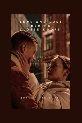 Love and Lust behind closed doors: Mating in captivity by Villegas, Joyce J.