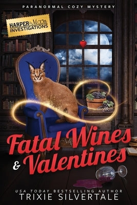 Fatal Wines and Valentines: Paranormal Cozy Mystery by Silvertale, Trixie