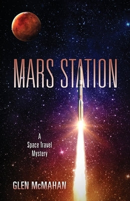 Mars Station by McMahan, Glen